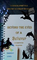 Beyond The Eyes of A Believer