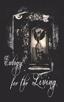 Eulogy for the Living