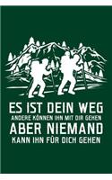 Es ist Dein Weg