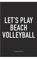 Let's Play Beach Volleyball