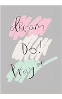Dream Do Pray