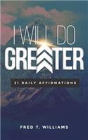I Will Do Greater