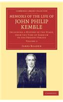 Memoirs of the Life of John Philip Kemble, Esq.: Volume 2: Including a History of the Stage, from the Time of Garrick to the Present Period(Cambridge Library Collection - British & Irish History, 17th & 18th Centuries)