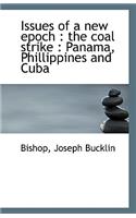 Issues of a New Epoch: The Coal Strike: Panama, Phillippines and Cuba