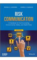 Risk Communication 5E: A Handbook for Communicating Environmental, Safety, and Health Risks