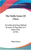 The Noble Game of Chess