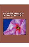 Allowable Pressures on Deep Foundations: (English)