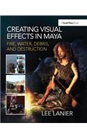 Creating Visual Effects in Maya