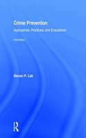 Crime Prevention: Approaches, Practices, and Evaluations