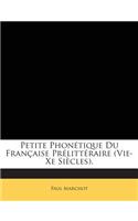 Petite Phonétique Du Française Prélittéraire (Vie-Xe Siècles).