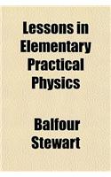 Lessons in Elementary Practical Physics Volume 2