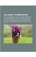 Calgary Stampeders: Calgary Stampeders Coaches, Calgary Stampeders General Managers, Calgary Stampeders Owners, Calgary Stampeders Players(English)
