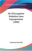 de L'Occupation Definitive Sans Expropriation (1890)