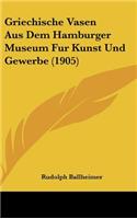 Griechische Vasen Aus Dem Hamburger Museum Fur Kunst Und Gewerbe (1905)