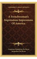 Frenchwoman's Impressions Impressions of America