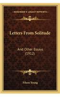 Letters From Solitude: And Other Essays (1912)(English)