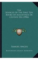 The Sources of the First Ten Books of Augustine's de Civitate Dei (1906)