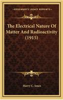 The Electrical Nature of Matter and Radioactivity (1915)