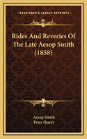 Rides and Reveries of the Late Aesop Smith (1858)