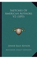 Sketches Of American Authors V2 (1895)