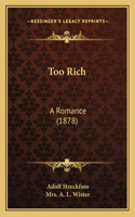 Too Rich