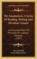 Amanuensis, A Series Of Reading, Writing And Dictation Lessons