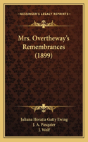 Mrs. Overtheway's Remembrances (1899)