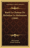 Rueil Le Chateau De Richelieu La Malmaison (1846)