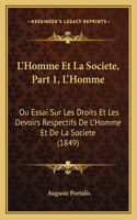 L'Homme Et La Societe, Part 1, L'Homme