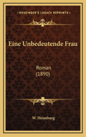 Eine Unbedeutende Frau