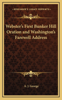 Webster's First Bunker Hill Oration and Washington's Farewell Address