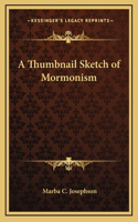 A Thumbnail Sketch of Mormonism