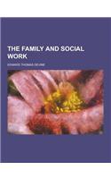 The Family and Social Work