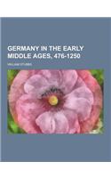 Germany in the Early Middle Ages, 476-1250