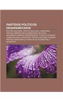 Partidos Politicos Desaparecidos: Partido Nacional, Partido Nacional Campesino, Partido Obrero Socialdemocrata de Rusia