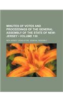 Minutes of Votes and Proceedings of the General Assembly of the State of New-Jersey (Volume 130)