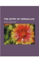 The Sotry of Versailles