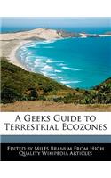 A Geeks Guide to Terrestrial Ecozones