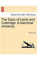 Days of Lamb and Coleridge. a Historical Romance.