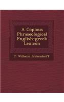 Copious Phraseological English-greek Lexicon