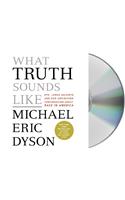 What Truth Sounds Like