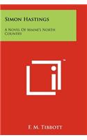 Simon Hastings: A Novel of Maine's North Country(English)