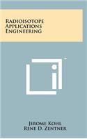 Radioisotope Applications Engineering