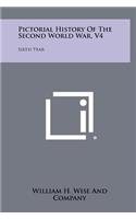 Pictorial History of the Second World War, V4