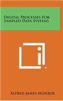 Digital Processes for Sampled Data Systems