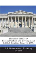 European Bank for Reconstruction and Development (Ebrd), London