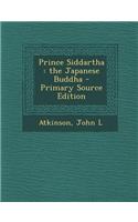 Prince Siddartha: The Japanese Buddha