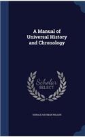 A Manual of Universal History and Chronology