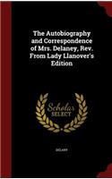 The Autobiography and Correspondence of Mrs. Delaney, Rev. From Lady Llanover's Edition