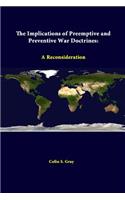 The Implications of Preemptive and Preventive War Doctrines: A Reconsideration